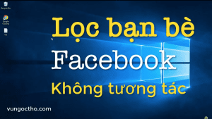 Loc ban facebook khong tuong tac